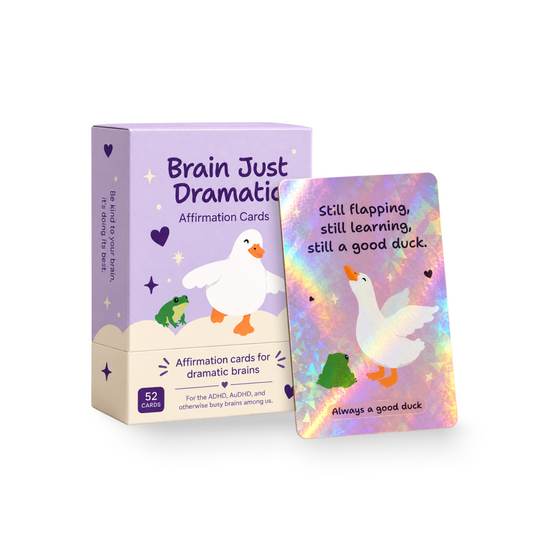 PRE-ORDER: Brain Just Dramatic - Affirmation Cards for Dramatic Brains